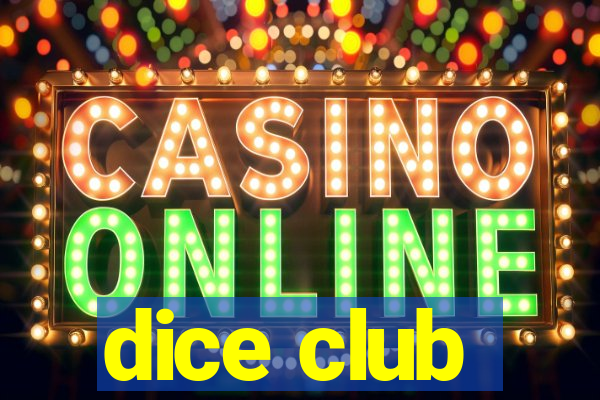 dice club